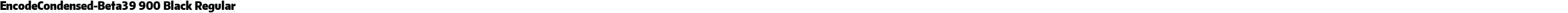 EncodeCondensed-Beta39 900 Black