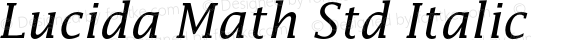Lucida Math Std Italic Version 2.089;PS 002.000;hotconv 1.0.68;makeotf.lib2.5.34792
