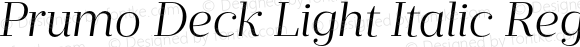 Prumo Deck Light Italic Regular Version 1.001;PS 001.001;hotconv 1.0.70;makeotf.lib2.5.58329