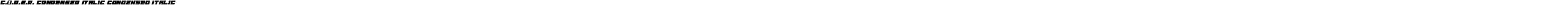 C.O.D.E.R. Condensed Italic Condensed Italic