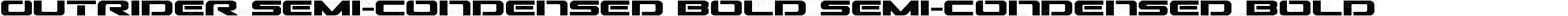 Outrider Semi-Condensed Bold Semi-Condensed Bold
