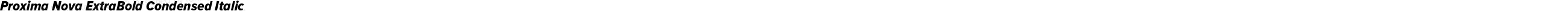 Proxima Nova ExtraBold Condensed Italic