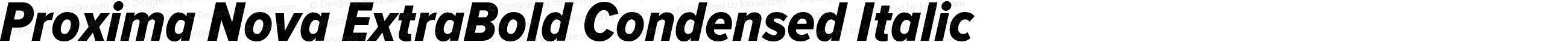 Proxima Nova ExtraBold Condensed Italic