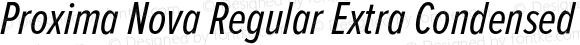 Proxima Nova Regular Extra Condensed Italic