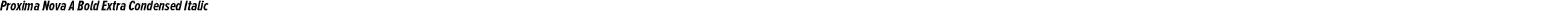 Proxima Nova A Bold Extra Condensed Italic