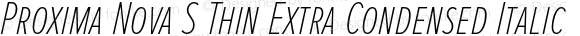 Proxima Nova S Thin Extra Condensed Italic
