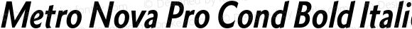 Metro Nova Pro Cond Bold Italic