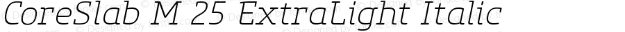 CoreSlabM25ExtraLight-Italic