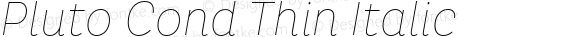 PlutoCondThin-Italic