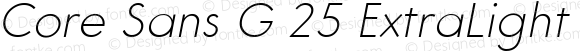 Core Sans G 25 ExtraLight Italic