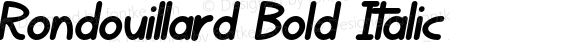 Rondouillard Bold Italic