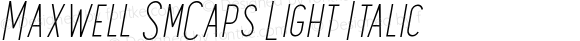 Maxwell SmCaps Light Italic