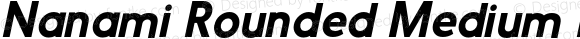 Nanami Rounded Medium Italic