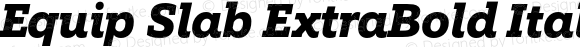 Equip Slab ExtraBold Italic