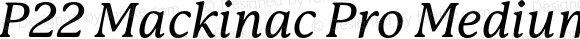 P22 Mackinac Pro Medium Italic