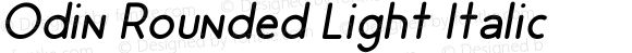 Odin Rounded Light Italic