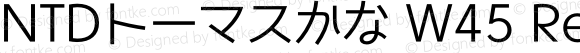 NTDトーマスかな W45 Regular