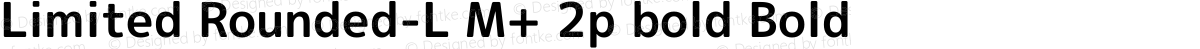 Limited Rounded-L M+ 2p bold Bold