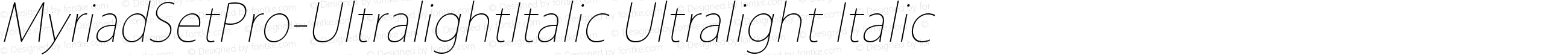 MyriadSetPro-UltralightItalic Ultralight Italic