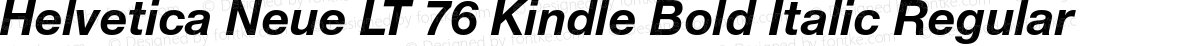 Helvetica Neue LT 76 Kindle Bold Italic Regular