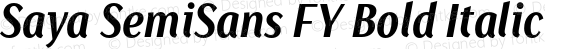 Saya SemiSans FY Bold Italic