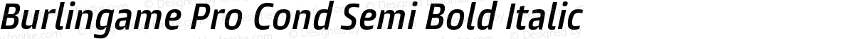 Burlingame Pro Cond Semi Bold Italic