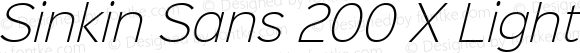 Sinkin Sans 200 X Light Italic 200 X Light Italic