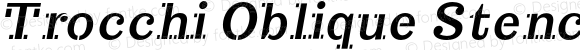Trocchi Oblique Stencil Bold-Oblique-Stencil