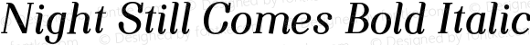 Night Still Comes Bold Italic