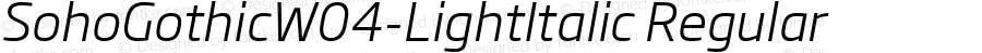 SohoGothicW04-LightItalic Regular