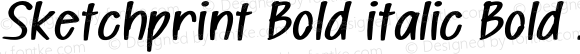Sketchprint Bold italic Bold Italic