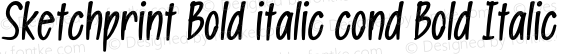 Sketchprint Bold italic cond Bold Italic