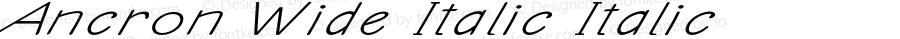 Ancron Wide Italic Italic Version 1.000