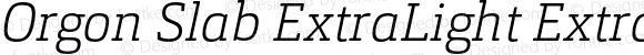 Orgon Slab ExtraLight ExtraLight Italic