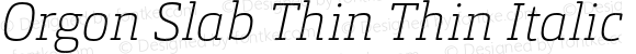 Orgon Slab Thin Thin Italic