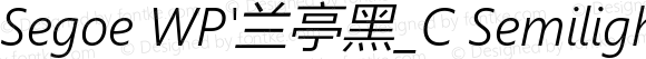 Segoe WP'兰亭黑_C Semilight Italic