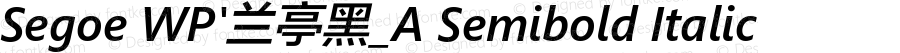 Segoe WP'兰亭黑_A  Semibold Italic