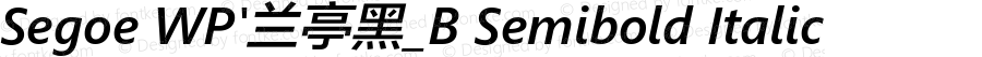 Segoe WP'兰亭黑_B Semibold Italic Version 5.26