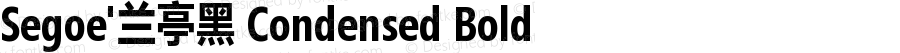 Segoe'兰亭黑 Condensed Bold Version 1.02