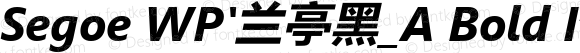 Segoe WP'兰亭黑_A Bold Italic