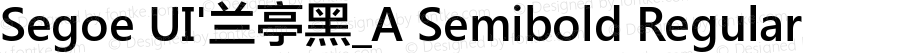 Segoe UI'兰亭黑_A Semibold Regular Version 5.12