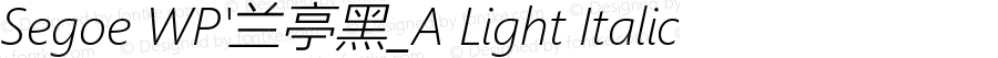 Segoe WP'兰亭黑_A Light Italic Version 5.26