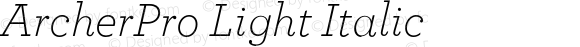 ArcherPro Light Italic Version 1.2 Pro | Hoefler & Frere-Jones, 2007, www.typography.com | Homemade fixed version 1.