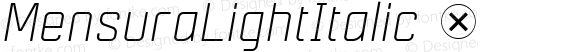 MensuraLightItalic ☞ Version 001.001 ;com.myfonts.easy.graviton.mensura.light-italic.wfkit2.version.4bZN