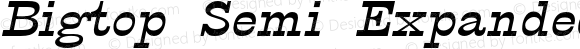 Bigtop Semi Expanded Italic Italic