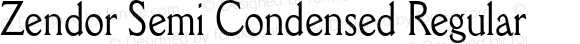 Zendor Semi Condensed Regular