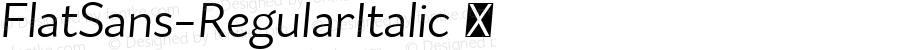 ☞FlatSans-RegularItalic