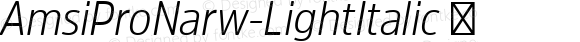 AmsiProNarw-LightItalic ☞ Version 1.40;com.myfonts.easy.stawix.amsi-pro.narrow-light-italic.wfkit2.version.4m5p