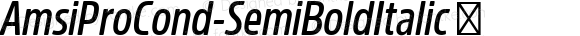 AmsiProCond-SemiBoldItalic ☞ Version 1.40;com.myfonts.easy.stawix.amsi-pro.cond-semi-bold-italic.wfkit2.version.4m5L