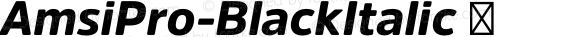 AmsiPro-BlackItalic ☞ Version 1.40;com.myfonts.easy.stawix.amsi-pro.black-italic.wfkit2.version.4m56